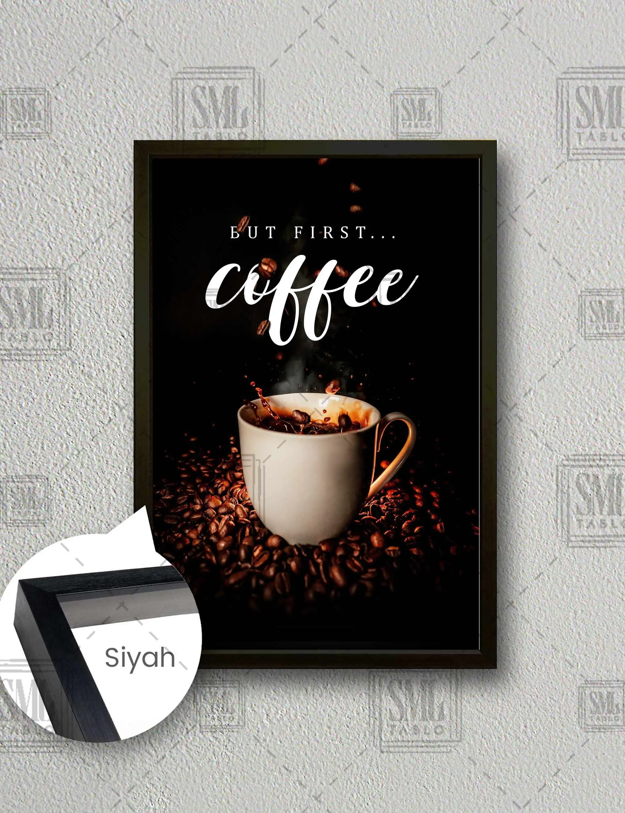 But First Coffee Önce Kahve Kafe Dekorasyon Çerçeveli Dikey Kanvas Tablo - Siyah