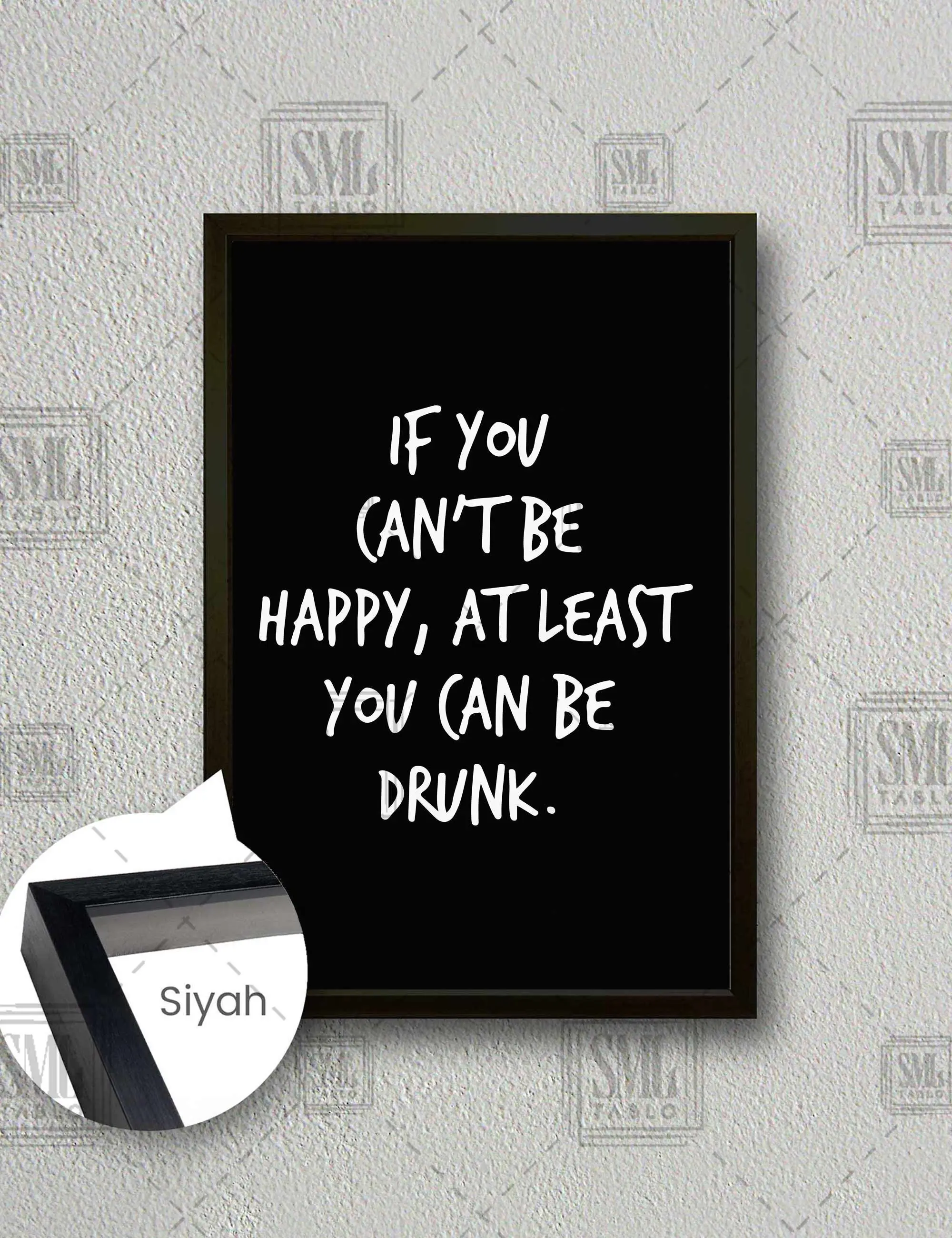 If You Cant Be Happy At Least You Can Be Drunk Mutlu Olamıyorsan Sarhoş Olabilirsin Bar Çerçeveli Dikey Kanvas Tablo - Siyah