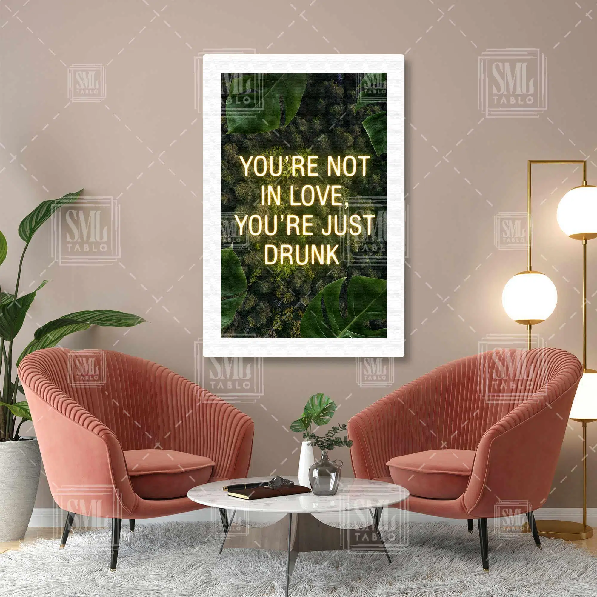Youre Not In Love Youre Just Drunk Yeşil Bitki Üzerine Neon Yazı Tipografik Dikey Kanvas Tablo