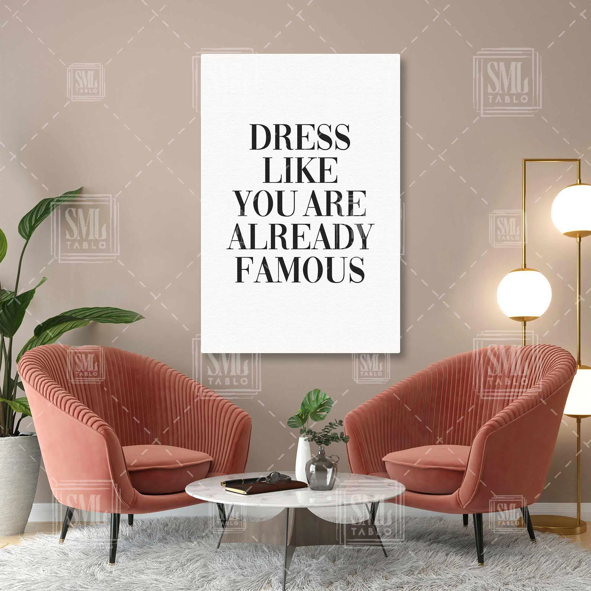 Zaten Ünlüymüşsün Gibi Giyin Moda Fashion Tipografik Motivasyon Dikey Kanvas Tablo